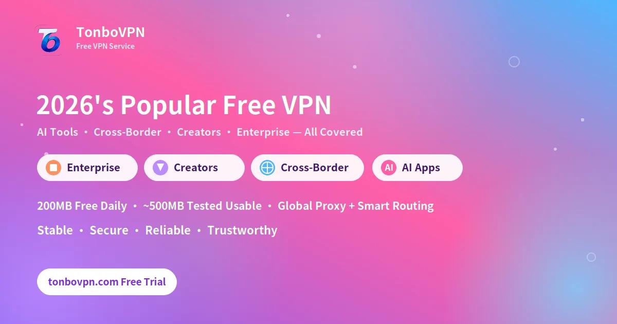 Free VPN, 200MB Daily, Same Lines as VIP - TonBoVPN